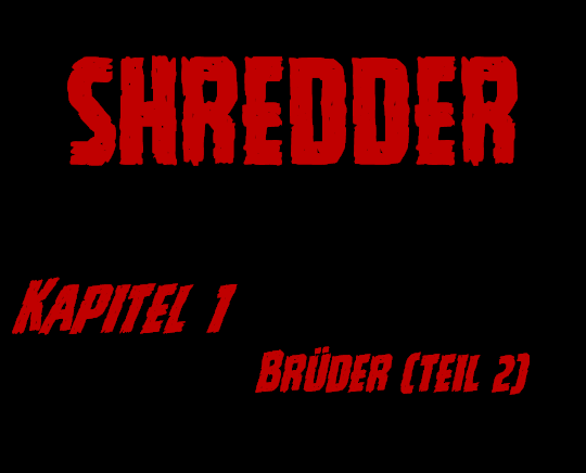 SHREDDER Kapitel 1 – Brüder (Teil&nbsp;2)