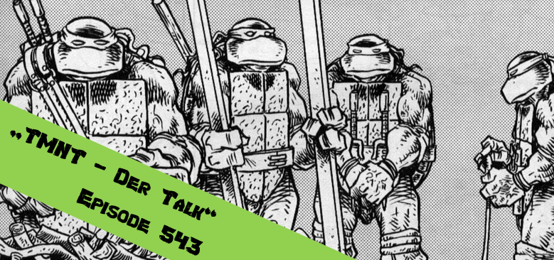 Episode 543 – Vier Nanoturtlebots und ein&nbsp;Todesfall