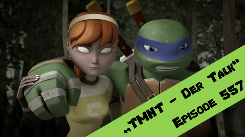 Episode 557 – April sieht nix, Leo ist verletzt und Mikey verbrennt sich den Popo